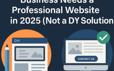 Why Your Service Business Needs a Professional Website in 2025 (Not a DIY Solution)